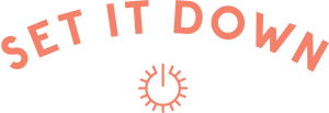 Set It Down