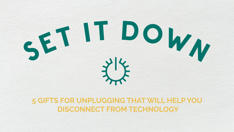 5 Gifts For Unplugging That Will Help You Disconnect From Technology
