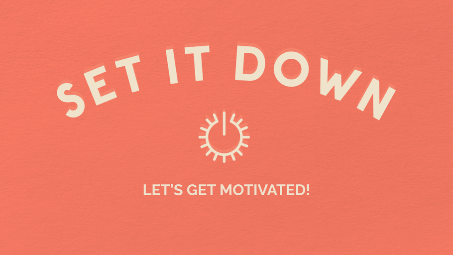 Let's Get Motivated!